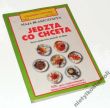 JEDZTA CO CHCETA  Nowe smakowite pomysły na dietę  MAJA BŁASZCZYSZYN