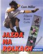 JAZDA NA ROLKACH  Cam Millar