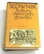 MAŁY SŁOWNIK KULTURY DAWNYCH SŁOWIAN pod red Lecha Leciejewicza