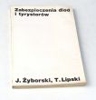 ZABEZPIECZENIA DIOD I TYRYSTORÓW  J.ZYBORSKI T.UPSKI J.CZUCHA