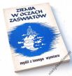 ZIEMIA W OCZACH ZAŚWIATÓW myśli z innego wymiaru spisane przez Elżbietę Nowalską