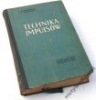 TECHNIKA IMPULSÓW   Ł. A. MEJEROWICZ i L. G. ZELICZENKO