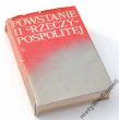 POWSTANIE II RZECZYPOSPOLITEJ Wybór dokumentów 1866—1925 Pod redakcją Haliny Janowskiej