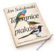 TAJEMNICE PTAKÓW Jan Sokołowski