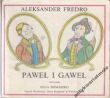 PAWEŁ I GAWEŁ Aleksander Fredro