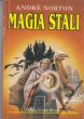 MAGIA STALI  Andre Norton