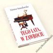 TEGO LATA, W ZAWROCIU   Hanna Kowalewska