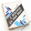 Z BIOLOGIĄ ZA PAN BRAT Podstawy biologii molekularnej   Jan Cybis, Andrzej Jerzmanowski