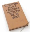 LITERATURA POLSKA I ROSYJSKA PRZEŁOMU WIEKU Hanna Filipkowska, Ryszard Górski, Wsiewołod Kiełdysz