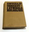 ZWYCZAJE OBRZĘDY I SYMBOLE RELIGIJNE  praca zbiorowa