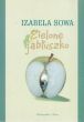 ZIELONE JABŁUSZKO  Izabela Sowa