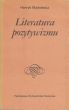LITERATURA POZYTYWIZMU  Henryk Markiewicz