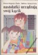 NASTOLATKI URZĄDZAJĄ SWÓJ KĄCIK D. Żurko, B. Adamczewska 