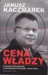 CENA WŁADZY  Janusz Kaczmarek