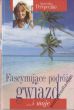 FASCYNUJĄCE PODRÓŻE GWIAZD... I MOJE Agnieszka Perepeczko