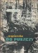 WYCIECZKA DO PUSZCZY J. J. Karpiński