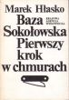 Baza Sokołowska  / Pierwszy krok w chmurach  Marek Hłasko