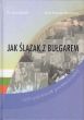 JAK ŚLĄZAK Z BUŁGAREM czyli patchwork prowincjonalny J. Szymik, A. Petrowa - Wasilewicz