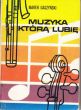 MUZYKA KTÓRĄ LUBIĘ   MAREK GASZYŃSKI 