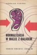 NORMALIZACJA W WALCE Z HAŁASEM  DOC. MGR INŻ. CZESŁAW PUZYNA