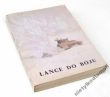LANCE DO BOJU SZKICE HISTORYCZNE Z DZIEJÓW JAZDY WIELKOPOLSKIEJ X WIEK —1945 R. Bogusław Polak
