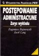 POSTĘPOWANIE ADMINISTRACYJNE ZARYS WYKŁADU E. Bojanowski, J. Lang
