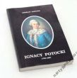 IGNACY POTOCKI Marszałek Wielki Litewski (1750-1809)  ZDZISŁAW JANECZEK