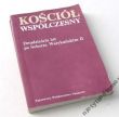 KOŚCIÓŁ WSPÓŁCZESNY Dwadzieścia lat po Soborze Watykańskim II Pod redakcją WIESŁAWA MYSŁKA 