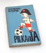 Piłka i ja   RAYMOND KOPA