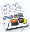 THE BOCK OF COLOUR PHOTOGRAPHY ADRIAN BAILEY & ADRIAN HOLLOWAY