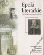Epoki literackie Od antyku do współczesności Michał Hanczakowski Michał Kuziak Andrzej Zawadzki 