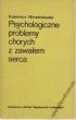 Psychologiczne problemy chorych z zawałem serca   Kazimierz Wrześniewski