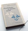 Psychologia w służbie życia   Włodzimierz Szewczuk