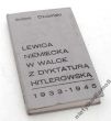 LEWICA NIEMIECKA W WALCE Z DYKTATURĄ HITLEROWSKĄ 1933-1945   Antoni Czubiński
