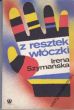 Z RESZTEK WŁÓCZKI I. Szymańska