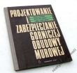 Projektowanie i zabezpieczanie górniczej obudowy murowej  Marcin Borecki, Mirosław Chudek.