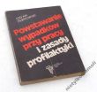 Powstawanie wypadków przy pracy i zasady profilaktyki ZARYS TEORII  STEFAN FILIPKOWSKI