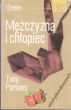 MĘŻCZYZNA I CHŁOPIEC Tony Parsons
