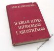 W KRĘGU JĘZYKA LITERACKIEGO I ARTYSTYCZNEGO   ZENON KLEMENSIEWICZ