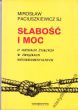 SŁABOŚĆ I MOC  o ludziach żyjących w związkach niesakramentalnych M. Paciuszkiewicz sj