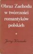 Obraz Zachodu w twórczości romantyków polskich  Jerzy Krasuski