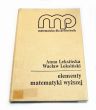 Elementy matematyki wyższej dla studentów i kandydatów na studia  Anna Leksińska Wacław Leksiński