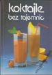 KOKTAJLE BEZ TAJEMNIC S. Edelberg