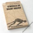 OTWIERAJĄ SIĘ BRAMY OBOZÓW  Witold WIŚNIEWSKI