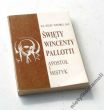 ŚWIĘTY WINCENTY PALLOTTI apostoł i mistyk    KS. JÓZEF WRÓBEL SAC