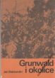 GRUNWALD I OKOLICE przewodnik turystyczny J. Bałdowski 