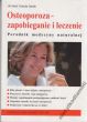 OSTEOPOROZA    ZAPOBIEGANIE I LECZENIE        dr med. U. Jacob
