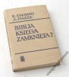 Biblia księga zamknięta?  ENRICO GALBIATI ALESSANDRO PIAZZA