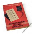MATERIAŁOZNAWSTWO INSTALACJI BUDOWLANYCH   Mgr inż. E. Maszczyński