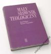 MAŁY SŁOWNIK TEOLOGICZNY Karl Rahner Herbert Vorgrinile 